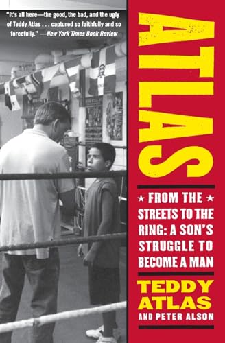 Atlas: From the Streets to the Ring: A Son's Struggle to Become a Man